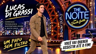 The Noite - Com Danilo Gentili e o convidado Lucas di Grassi