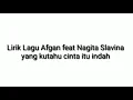 Download Lagu Lirik Lagu Afgan Feat Nagita Slavina yang ku tahu cinta itu indah