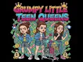 GRUMPY LITTLE TEEN QUEEN lyrics Written by Cyle Mckenzie 