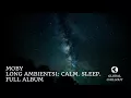 Moby - 'Long Ambients1: Calm. Sleep.' [Full Album, Continuous Mix]