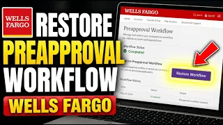 How to restore preapproval workflow with Wells Fargo - Step By Step