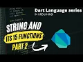 Functions of string in dart programming String in dart Language - part 2