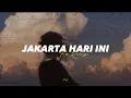 Download Lagu jakarta hari ini - speed up tiktok viral sad song