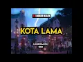 Download Lagu Kota Lama - dj Looker Black