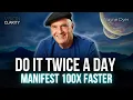 Lagu MANIFEST 100X FASTER | Do it Twice a Day - Wayne Dyer