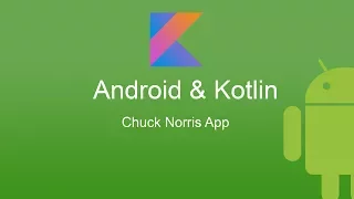 Android Kotlin Tutorial - Chuck Norris Jokes App
