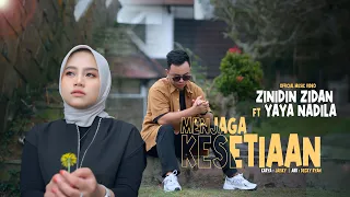 zinidin zidan ft yaya nadila menjaga kesetiaan official music video 