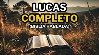 Evangelio Según Lucas (COMPLETO) | Biblia Hablada 📖