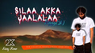New Ethiopian Oromo Music Silaa Akka Jaalalaa Lyrics Kizzy 2K 2022 Kizzyrover  New Ethiopian Oromo Music Silaa Akka Jaalalaa Lyrics Kizzy 2K 2022 Kizzyrover