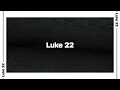 Luke 22 Bible Reading NIV