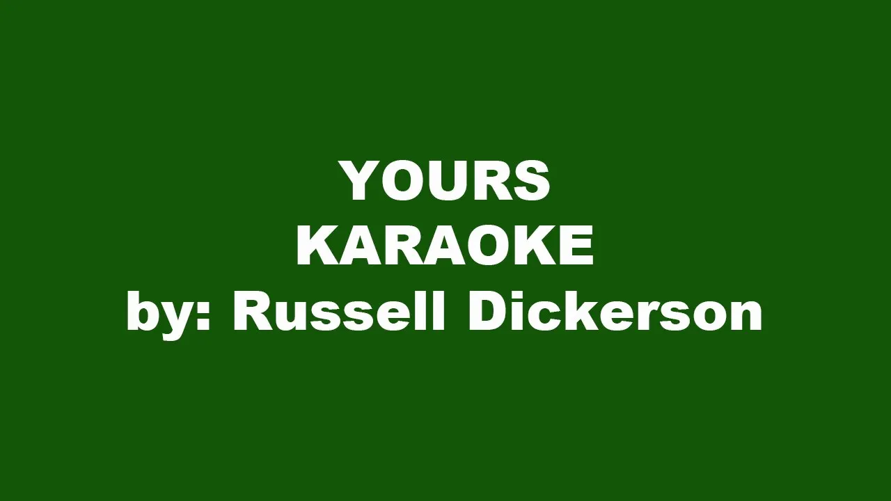 Russell Dickerson Yours Karaoke Russell Dickerson Yours Karaoke