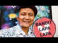 Bandit Lapa_ Lapa 😜😜😜|cipt. DAKKA HUTAGALUNG