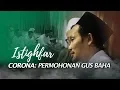 Lagu Corona: Permohonan Gus Baha agar kita perbanyak istighfar