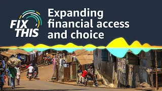 AWS Fix This Podcast Episode 31: Expanding financial access and choice