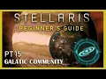 The Galactic Community in Stellaris 3 3 Beginner s Guide Pt 15