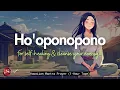 Download Lagu POWERFUL HO'OPONOPONO FOR SELF-HEALING \u0026 CLEANSE YOUR ENERGY| 1-HOUR TAPE 🙏