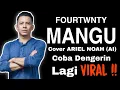 Download Lagu MANGU Fourtwnty - ARIEL NOAH COVER | Tiktok viral