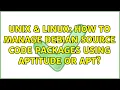 Unix Linux How to manage Debian source code packages using aptitude or apt