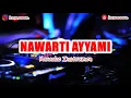 Download Lagu 🎙 NAWARTI AYYAMI | KARAOKE INSTRUMEN