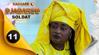 Série - Djiabarou Soldat - Épisode 11 - VOSTFR - compilations série le poids d'un secret