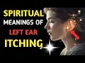 THE SPIRITUAL MEANINGS OF LEFT EAR ITCHING WISDOM WISE
