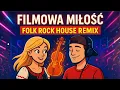Download Lagu 🎻 FILMOWA MIŁOŚĆ – Domino Folk House Remix 2025 🎧 | Surwiwal21w