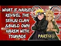 What if Naruto revivel the Senju clan Build own harem with Tsunade Part1 narutoaudiofanfics