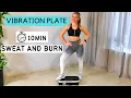 10 Min VIBRATION PLATE workout for weight loss Cellulite reduction