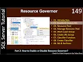Resource Governor Part 2 - Enabling Disabling SSMS TSQL Tutorial