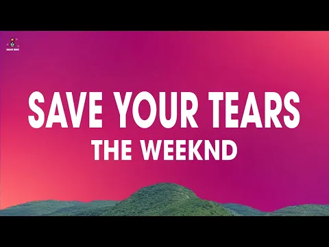 Download MP3 The Weeknd - Save Your Tears (Lyrics)