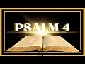 PSALM 4 ESV - The Lord Hears When I Call to Him