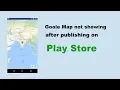 Google maps not showing up after publishing on Play Store Android Studio