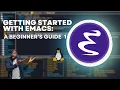 Hassle-Free Emacs Setup The Ultimate Beginner s Guide Part 1
