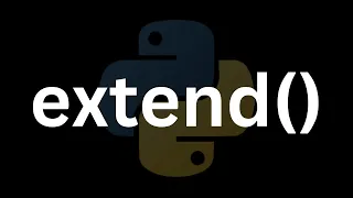 What Does Extend Do In Python
