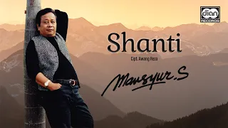 Download Mansyur S - Shanti MP3