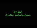 Download Lagu Edane - Kau Pikir Kaulah Segalanya