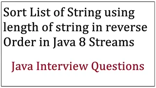 Sort list of String using length of String in reverse order using java 8 Streams