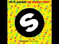 We Wanna Party (feat. Savage) (Extended Mix)