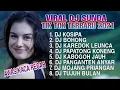 Download Lagu DJ SUNDA TERBARU 2021🎵DJ KOSIPA VERSI LAGU DARSO 💃SLOW REMIX VIRAL 2021