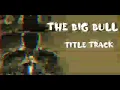 The Big Bull Title Track | Lyrical Video | Ajey Nagar (CarryMinati),Wily Frenzy | Abhishek Bachchan|