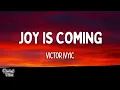 Victor Ivyic - JOY IS COMING (Lyrics)