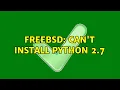 FreeBSD Can t install Python 2 7