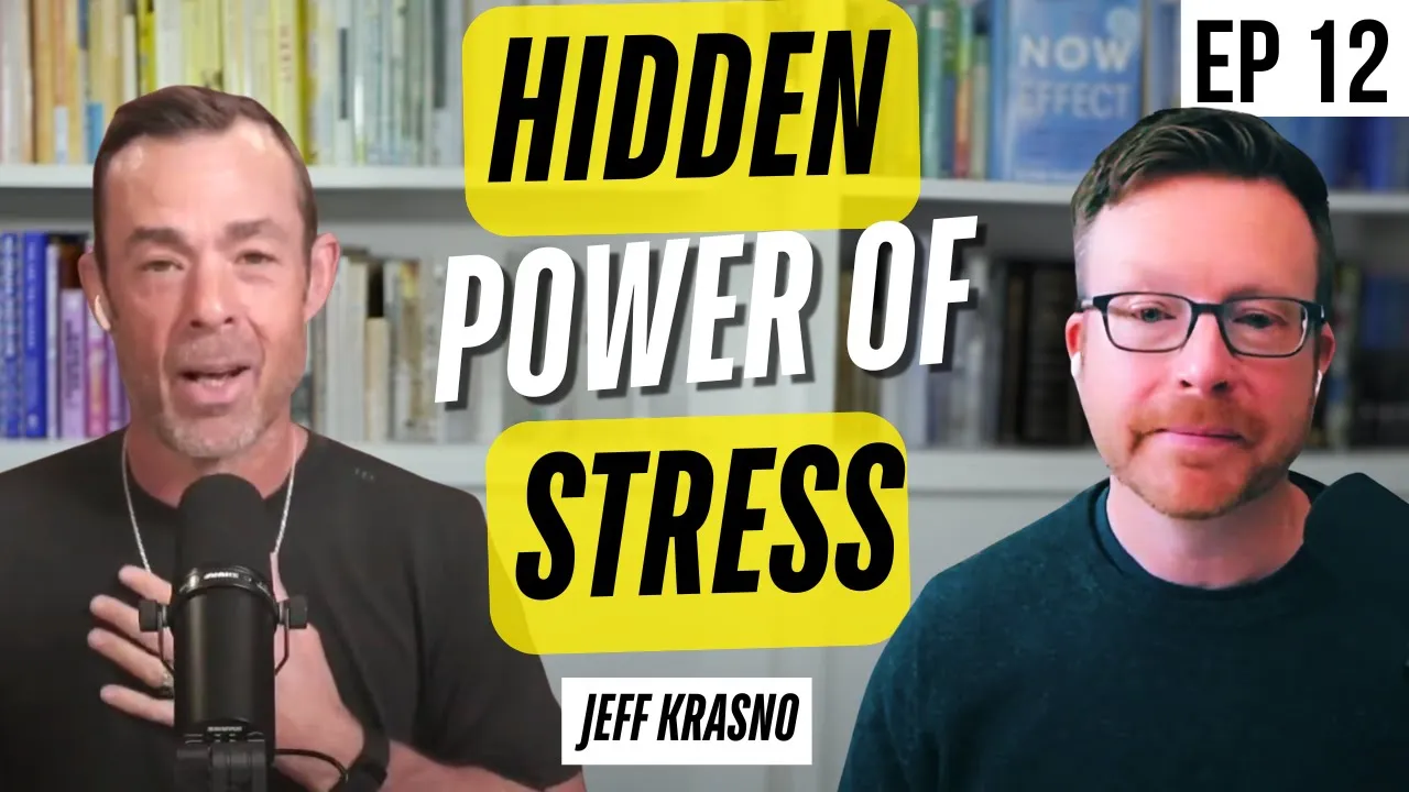 How Stress Can Heal You | with Guest Jeff Krasno on Building a Psychological Immune System
