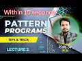 Pattern programs in Java within 15 seconds