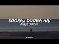Arijit Singh || Sooraj Dooba Hain song lyrics [Bad Vibes]