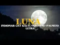 INDIOMAR × JAY KALYL × NIKO EME× PAUNETO /LUNA(Con letra)#indiomar #luna