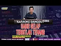 HABIS GELAP TERBITLAH TERANG KARAOKE DANGDUT - NOER HALIMAH