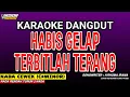 Download Lagu HABIS GELAP TERBITLAH TERANG KARAOKE DANGDUT - NOER HALIMAH