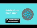 Get data from URL in React get params from URL in react router dom v6