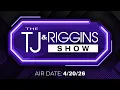 2026 Full Show The TJ Riggins Podcast Radio Show